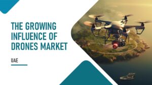 The Growing Influence of Drones in the UAE Market